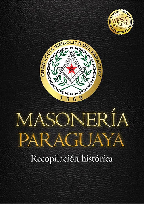 Masonería Paraguaya. Recopilación Histórica